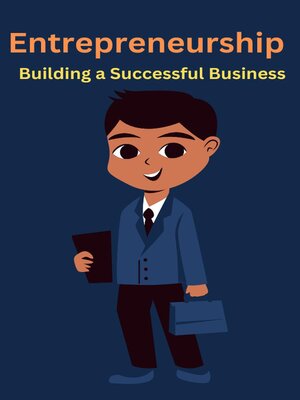 cover image of Entrepreneurship Building a Successful Business